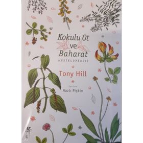 Kokulu Ot ve Baharat Ansiklopedisi - Tony Hill