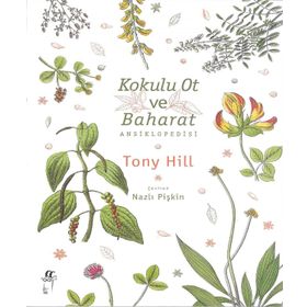 Kokulu Ot ve Baharat Ansiklopedisi - Tony Hill