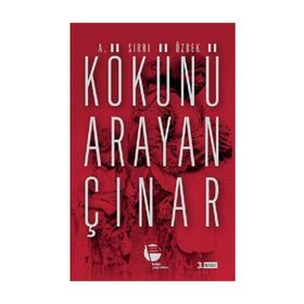 KÖKÜNÜ ARAYAN ÇINAR - A. SIRRI ÖZBEK