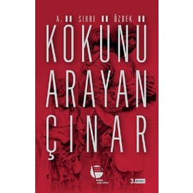 KÖKÜNÜ ARAYAN ÇINAR - A. SIRRI ÖZBEK