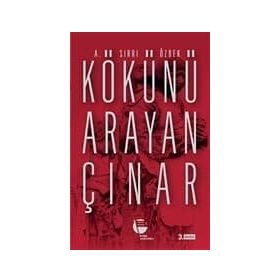 KÖKÜNÜ ARAYAN ÇINAR - A. SIRRI ÖZBEK