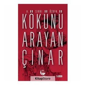 KÖKÜNÜ ARAYAN ÇINAR - A. SIRRI ÖZBEK