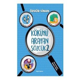 Kökünü Arayan Sözcük 2 - Özgür Sinan