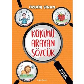 Kökünü Arayan Sözcük - Özgür Sinan