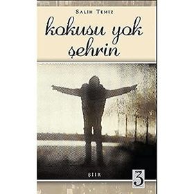 Kokusu Yok Şehrin - Salih Temiz