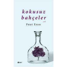 Kokusuz Bahçeler - Fuat Eren