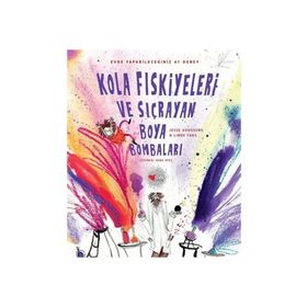 Kola Fıskiyeleri ve Sıçrayan Boya Bombaları - Jesse Goossens