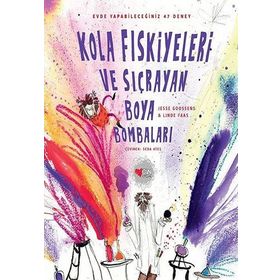 Kola Fıskiyeleri ve Sıçrayan Boya Bombaları - Jesse Goossens