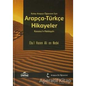 Kolay Arapça Öğrenimi İçin Arapça Türkçe Hikayeler Ebul Hasan Ali En-Nedvi