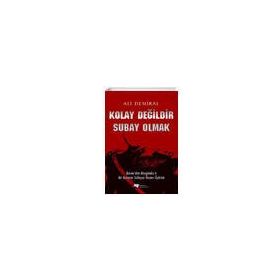 Kolay Değildir Subay Olmak - Ali Demiral - Karina Yayınevi