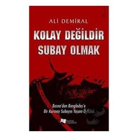 Kolay Değildir Subay Olmak - Ali Demiral - Karina Yayınevi