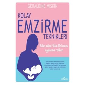 Kolay Emzirme Teknikleri - Geraldine Miskin