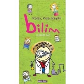 KOLAY, KISA, KEYIFLI BILIM - ÇİĞDEM CAN