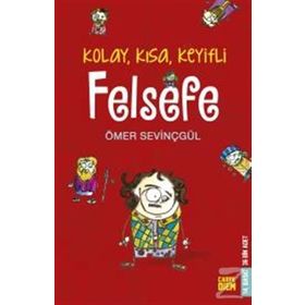 KOLAY, KISA, KEYIFLI FELSEFE - ÖMER SEVİNÇGÜL