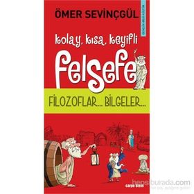 KOLAY, KISA, KEYIFLI FELSEFE - ÖMER SEVİNÇGÜL