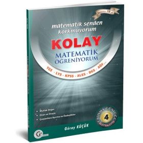 KOLAY MATEMATIK ÖĞRENIYORUM 4 - SAYILAR - GÜRAY KÜÇÜK