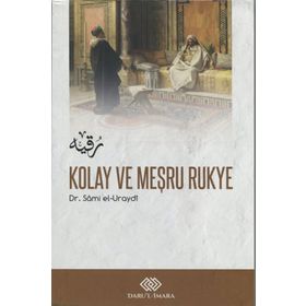 Kolay Meşru Rukye ve Vesvesenin İlacı Dr. Sami el Uraydi