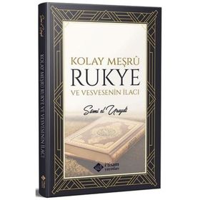 Kolay Meşru Rukye ve Vesvesenin İlacı Dr. Sami el Uraydi