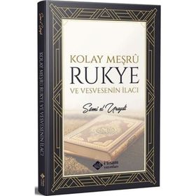Kolay Meşru Rukye ve Vesvesenin İlacı Dr. Sami el Uraydi