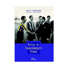 KOLAY MI FENERBAHÇELİ OLMAK - HALIT DERİNGÖR