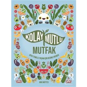 Kolay Mutlu Mutfak - Miki Mottes