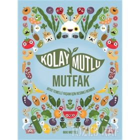 Kolay Mutlu Mutfak - Miki Mottes