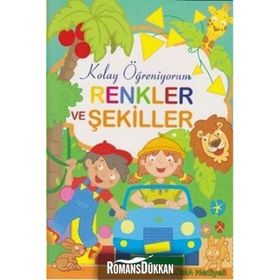 Kolay Öğreniyorum - Renkler ve Şekiller - Kolektif