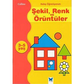 Kolay Öğreniyorum Şekil, Renk ve Örüntüleri 3-5 Yaş - Carol Cornwell