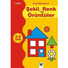 Kolay Öğreniyorum Şekil, Renk ve Örüntüleri 3-5 Yaş - Carol Cornwell