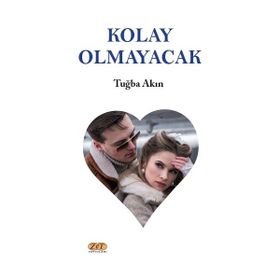 Kolay Olmayacak Tuğba Akın