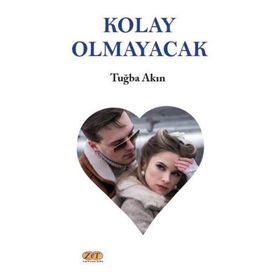 Kolay Olmayacak Tuğba Akın