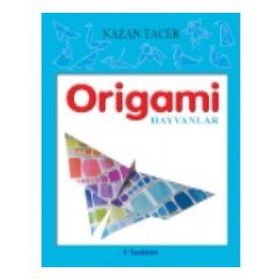 KOLAY ORIGAMI HAYVANLAR - KOLEKTIF
