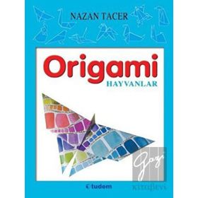 KOLAY ORIGAMI HAYVANLAR - KOLEKTIF