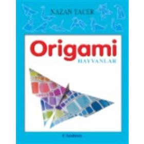 KOLAY ORIGAMI HAYVANLAR - KOLEKTIF