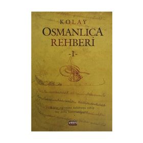 Kolay Osmanlıca Metinleri - 1 - Rahmi Tura