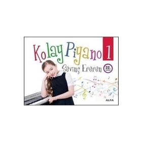 Kolay Piyano 1 - Sevinç Ereren - Alfa Yayınları
