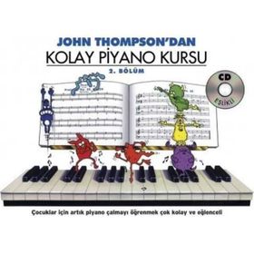 KOLAY PIYANO KURSU - 2. BÖLÜM - JOHN THOMPSON