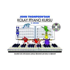 Kolay Piyano Kursu 2-John Thompson-Porte Yayınları