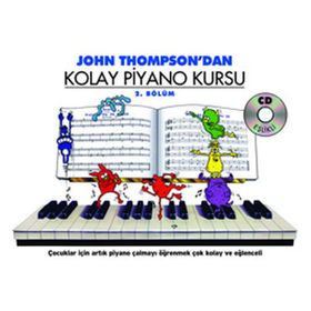 Kolay Piyano Kursu 2-John Thompson-Porte Yayınları