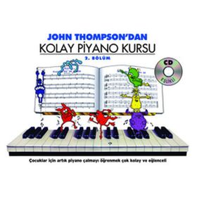 Kolay Piyano Kursu 2-John Thompson-Porte Yayınları