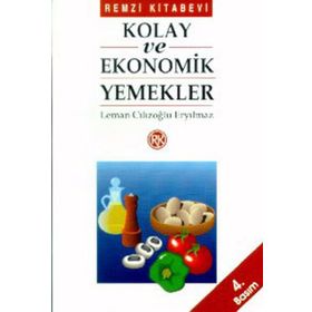 KOLAY VE EKONOMIK YEMEKLER - LEMAN CILIZOĞLU ERYILMAZ