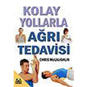 KOLAY YOLLARLA AĞRI TEDAVISI - CHRIS MCLAUGHLIN