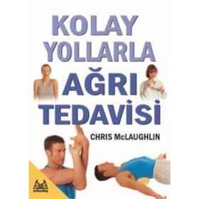 KOLAY YOLLARLA AĞRI TEDAVISI - CHRIS MCLAUGHLIN