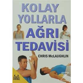 KOLAY YOLLARLA AĞRI TEDAVISI - CHRIS MCLAUGHLIN