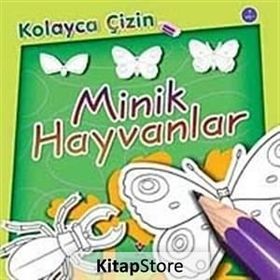 KOLAYCA ÇIZIN MINIK HAYVANLAR - KOLEKTIF