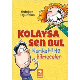 Kolaysa Sen Bul Karikatürlü Bilmeceler Eksik Parça Yayınları