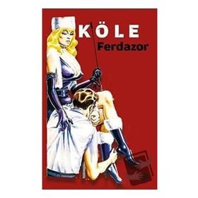 Köle - A. Ferda Küçükçavdar