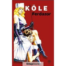 Köle - A. Ferda Küçükçavdar