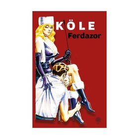Köle - A. Ferda Küçükçavdar