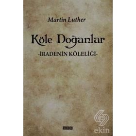 Köle Doğanlar - Martin Luther